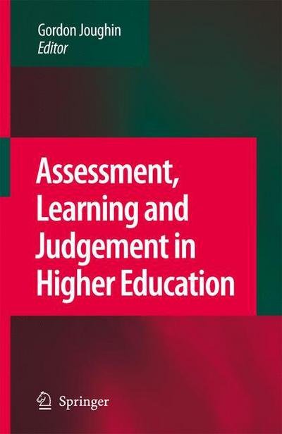 Assessment, Learning and Judgement in Higher Education - Gordon Joughin - Livros - Springer - 9789048180226 - 15 de dezembro de 2010