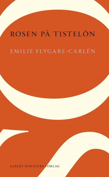 Cover for Emilie Flygare-Carlén · Rosen på Tistelön (Buch) (2019)