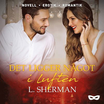 Cover for L. Sherman · Det ligger något i luften (Audiobook (MP3)) (2019)