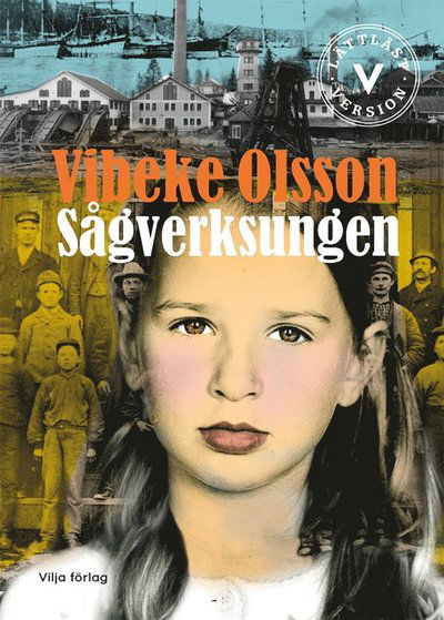 Cover for Vibeke Olsson · Lättläst version: Sågverksungen (Innbunden bok) [Lättläst edition] (2021)