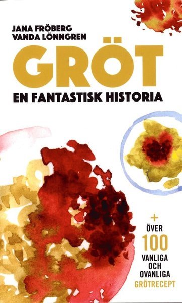 Vanda Lönngren · Gröt : en fantastisk historia (Paperback Book) (2016)