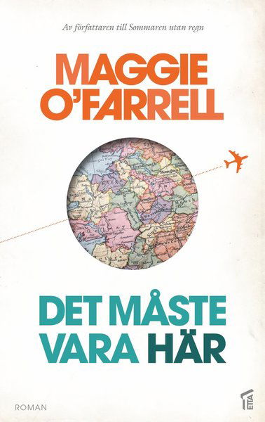 Cover for Maggie O'Farrell · Det måste vara här (Book) (2016)