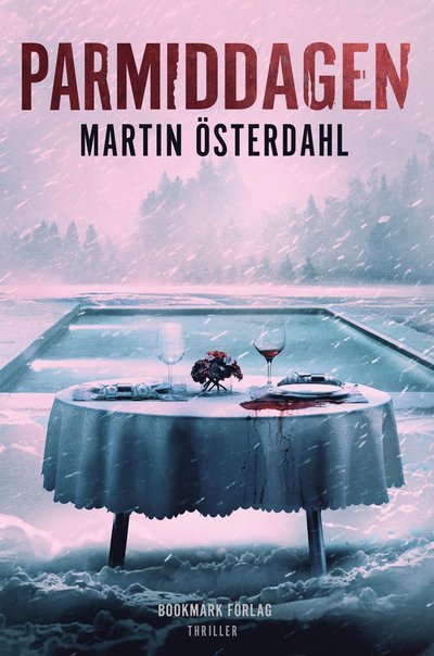 Cover for Martin Österdahl · Parmiddagen (Bound Book) (2022)