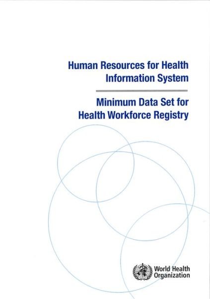 Cover for World Health Organization · Human Resources for Health Information System: Minimum Data Set for Health Workforce Registry (Pocketbok) (2015)