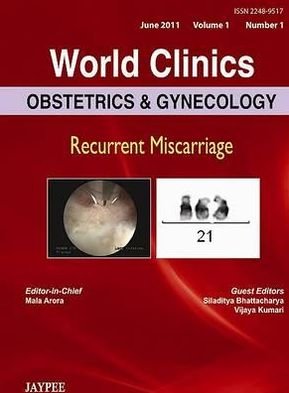 Cover for Mala Arora · World Clinics: Obstetrics &amp; Gynecology: Recurrent Miscarriage (Hardcover Book) (2011)