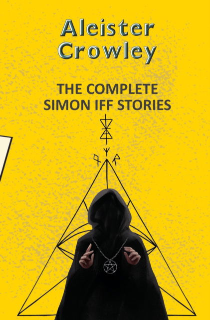 Cover for Aleister Crowley · The Complete Simon Iff Stories - Yellowbacks (Paperback Book) (2025)
