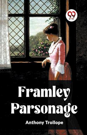 Cover for Anthony Trollope · Framley Parsonage (Edition2023) (Pocketbok) (2024)