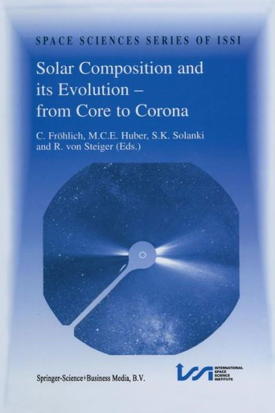 Solar Composition and its Evolution - from Core to Corona: Proceedings of an ISSI Workshop 26-30 January 1998, Bern, Switzerland - Space Sciences Series of ISSI - Claus Frohlich - Boeken - Springer - 9789401060226 - 14 oktober 2012