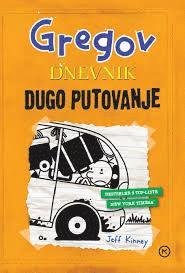 Cover for Jeff Kinney · Gregov Dnevnik ? Dugo Putovanje (Buch) (2018)