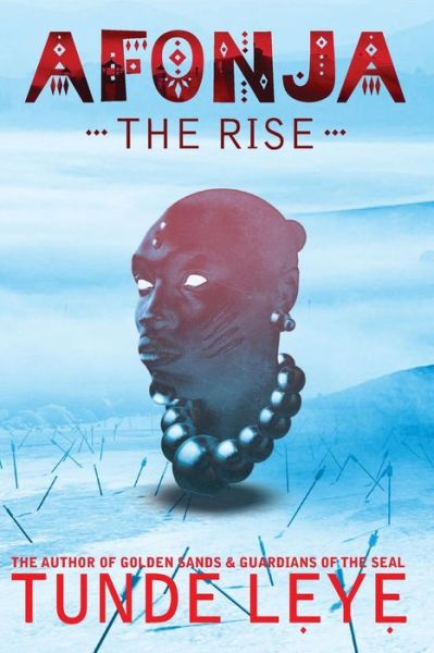 Cover for Tunde Leye · Afonja - The Rise (Oyo Empire Histories) (Volume 1) (Paperback Book) (2018)