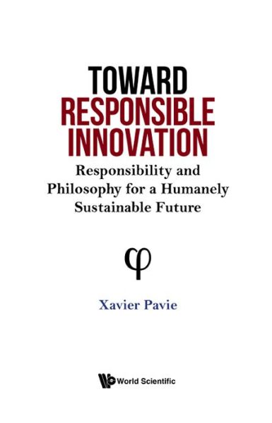 Cover for Xavier Pavie · Toward Responsible Innovation: Responsibility And Philosophy For A Humanely Sustainable Future (Hardcover Book) (2021)