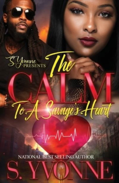Cover for S Yvonne · The Calm To A Savage's Heart: A Cold Winter With A Hot Boy Spin-Off - A Cold Winter with a Hot Boy (Paperback Bog) (2022)