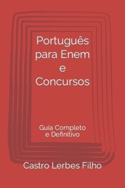 Cover for Lerbes Filho Castro Lerbes Filho · Portugues para Enem e Concursos: Guia Completo e Definitivo (Paperback Book) (2022)