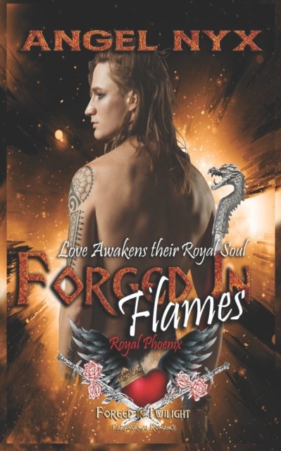 Cover for Nyx Angel Nyx · Forged in Flames: Love Awakens their Royal Soul: Royal Phoenix #2 (Paperback Book) (2022)