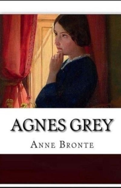 Cover for Anne Bronte · Agnes Grey Annotated (Paperback Book) (2021)