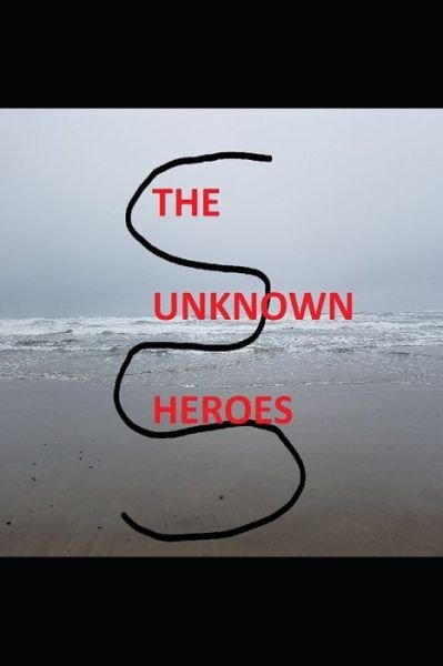 Cover for Gehan Kaviratne · The Unknown Heroes (Pocketbok) (2021)