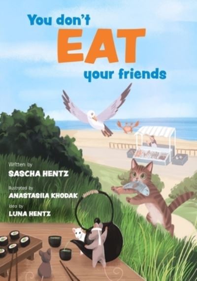 Cover for Sascha Hentz · You don't eat your friends (Paperback Book) (2021)