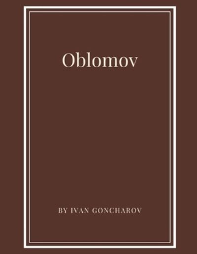 Cover for Ivan Goncharov · Oblomov by Ivan Goncharov (Paperback Book) (2020)