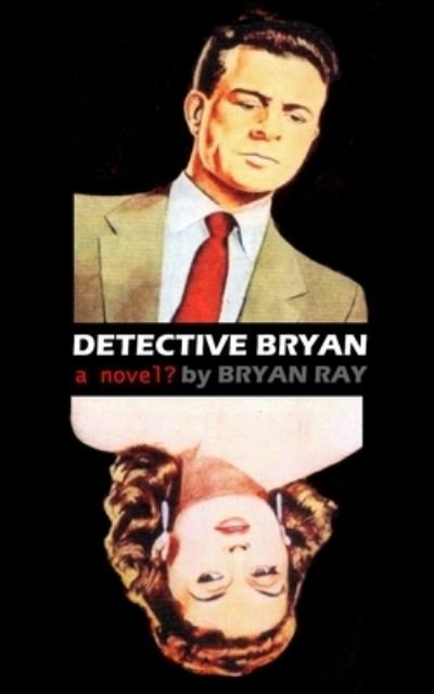 Cover for Bryan Ray · Detective Bryan (Paperback Book) (2020)