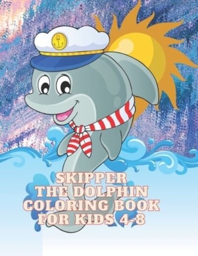 Cover for Giggle Box Press · Skipper the Dolphin Coloring Book for Kids 4-8 (Paperback Bog) (2020)