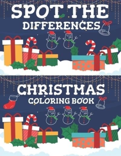 Spot the Differences Christmas Coloring Book - Blue Zine Publishing - Kirjat - Independently Published - 9798575314226 - keskiviikko 2. joulukuuta 2020