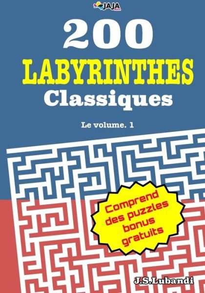 Cover for Jaja Media · 200 Labyrinthes Classiques; Le volume. 1 (Taschenbuch) (2020)