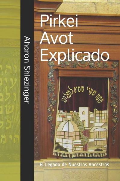 Pirkei Avot Explicado - Aharon David Shlezinger - Livros - Independently Published - 9798584745226 - 21 de dezembro de 2020