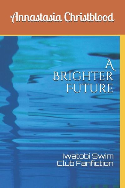 Cover for Annastasia Christine Christblood · A Brighter Future (Paperback Book) (2020)