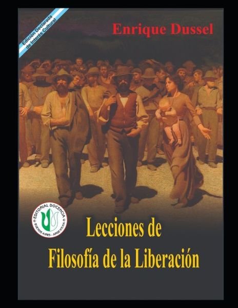 Cover for Enrique Dussel · Lecciones de Filosofia de la Liberacion: Obras selectas 9 - Enrique Dussel - Docencia (Pocketbok) (2021)