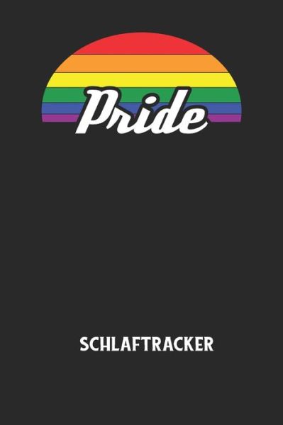 Cover for Schlaftracker Notizbuch · PRIDE - Schlaftracker (Paperback Book) (2020)