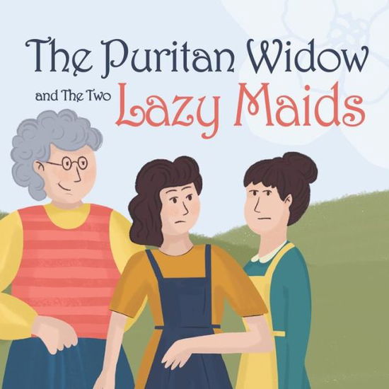 Cover for Vivian Ice · The Puritan Widow and The Two Lazy Maids (Paperback Book) (2020)