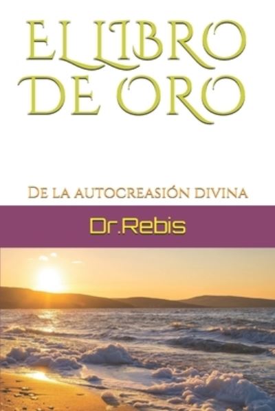 Cover for Dr Rebis · El Libro de Oro (Paperback Book) (2020)