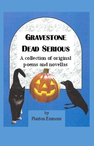 Plaxton Emmons · Gravestone Dead Serious (Paperback Bog) (2020)