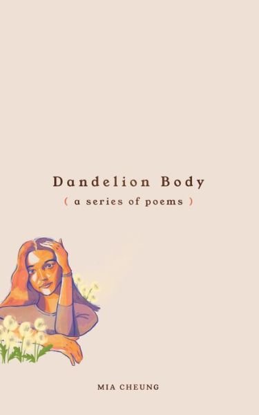 Cover for Mia Cheung · Dandelion Body (Paperback Bog) (2020)