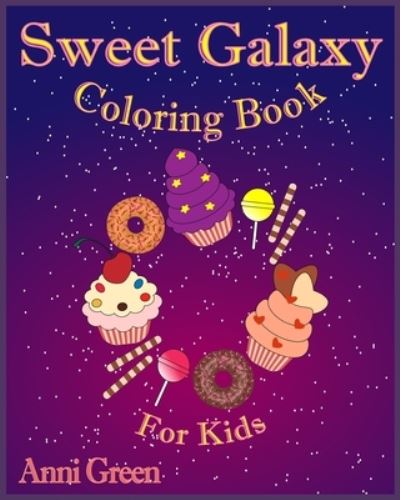 Cover for Anni Green · Sweet Galaxy (Paperback Book) (2020)