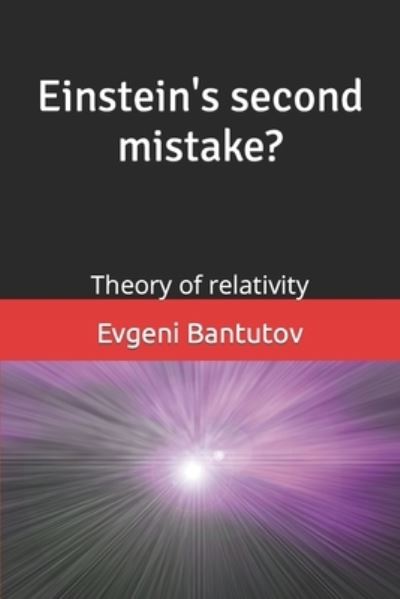 Cover for Evgeni Dimitrov Bantutov · Einstein's second mistake? (Taschenbuch) (2020)