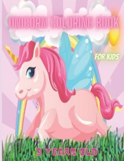 Cover for Unicorn Book · Unicorn coloring book for kids 3 years old. (Paperback Book) (2020)