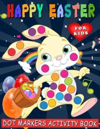 Cover for Saving99 Publishing · Happy Easter Dot Markers Activity Book (Paperback Book) (2021)