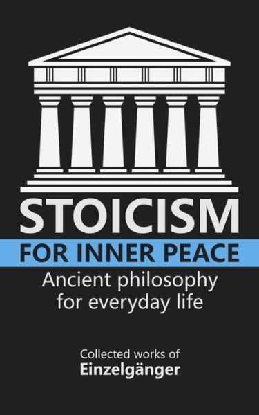 Cover for Einzelganger · Stoicism for Inner Peace (Paperback Book) (2021)