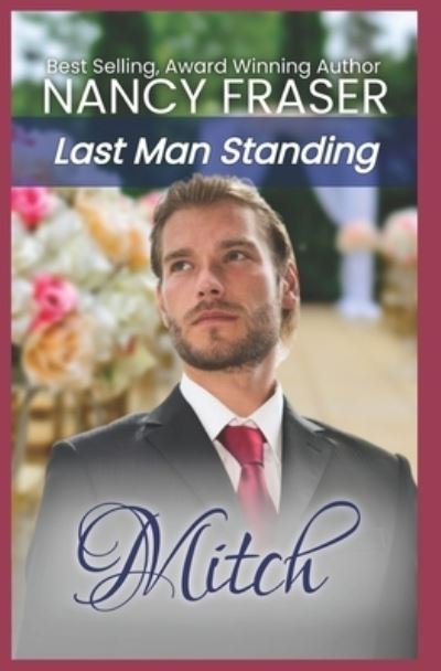 MITCH (Last Man Standing - Book 1) - Nancy Fraser - Livros - Independently Published - 9798839025226 - 30 de junho de 2022
