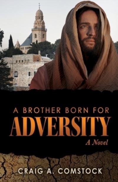 Cover for Craig A. Comstock · Brother Born for Adversity (Bok) (2023)