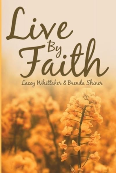 Cover for Lacey Whittaker · Live By Faith (Taschenbuch) (2022)