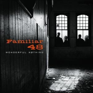 Cover for Familiar 48 · Wonderful Nothing-Familiar 48 (CD) (2002)
