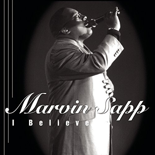 I Believe [us Import] - Marvin Sapp - Musiikki - Verity - 0012414319227 - tiistai 11. kesäkuuta 2002