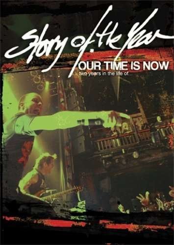 Cover for Story of the Year · Our Time is Now: Two Years in (DVD) (2008)