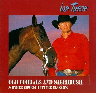 Cover for Ian Tyson · Old Corrals &amp; Sage Brush (CD) (1994)