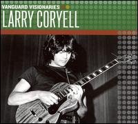 Cover for Coryell Larry · Vanguard Visionaries (CD) (2014)
