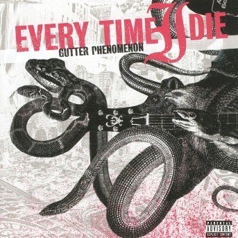 Cover for Every Time I Die · Every Time I Die - Gutter Phenomenon (CD) (1901)