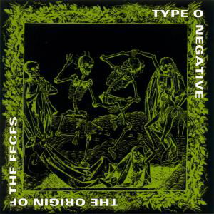 The Origin Of The Feces - Type O Negative - Musique - ROADRUNNER RECORDS - 0016861876227 - 26 février 2001