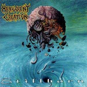 Stillborn - Malevolent Creation - Music - ROADRUNNER - 0016861904227 - October 11, 1993